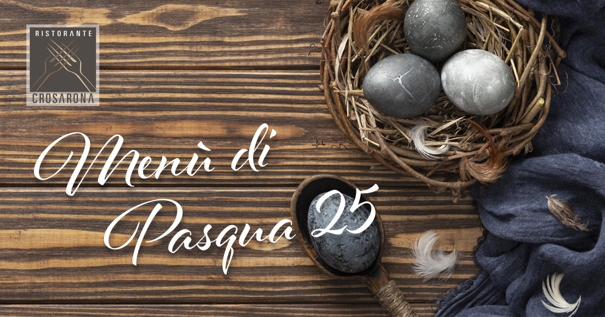 Crosarona menu di Pasqua 2025